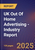 UK Out Of Home Advertising - Industry Report- Product Image