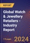 Global Watch & Jewellery Retailers - Industry Report - Product Thumbnail Image