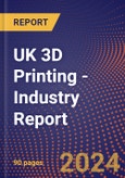 UK 3D Printing - Industry Report- Product Image