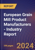 European Grain Mill Product Manufacturers - Industry Report- Product Image