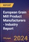 European Grain Mill Product Manufacturers - Industry Report - Product Image