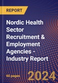 Nordic Health Sector Recruitment & Employment Agencies - Industry Report- Product Image