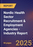 Nordic Health Sector Recruitment & Employment Agencies - Industry Report- Product Image