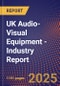 UK Audio-Visual Equipment - Industry Report - Product Image