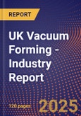 UK Vacuum Forming - Industry Report- Product Image