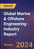 Global Marine & Offshore Engineering - Industry Report- Product Image