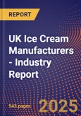 UK Ice Cream Manufacturers - Industry Report- Product Image