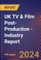UK TV & Film Post-Production - Industry Report - Product Thumbnail Image