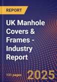 UK Manhole Covers & Frames - Industry Report- Product Image