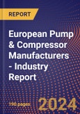 European Pump & Compressor Manufacturers - Industry Report- Product Image