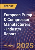 European Pump & Compressor Manufacturers - Industry Report- Product Image