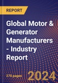 Global Motor & Generator Manufacturers - Industry Report- Product Image