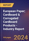 European Paper; Cardboard & Corrugated Cardboard Products - Industry Report- Product Image
