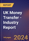 UK Money Transfer - Industry Report- Product Image