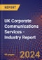 UK Corporate Communications Services - Industry Report - Product Thumbnail Image