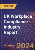 UK Workplace Compliance - Industry Report- Product Image