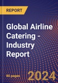 Global Airline Catering - Industry Report- Product Image
