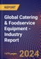 Global Catering & Foodservice Equipment - Industry Report - Product Image