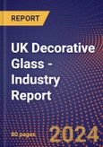 UK Decorative Glass - Industry Report- Product Image