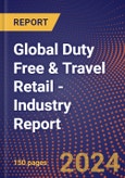 Global Duty Free & Travel Retail - Industry Report- Product Image