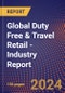 Global Duty Free & Travel Retail - Industry Report - Product Thumbnail Image