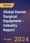 Global Dental Surgical Equipment - Industry Report- Product Image