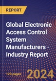 Global Electronic Access Control System Manufacturers - Industry Report- Product Image