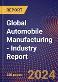 Global Automobile Manufacturing - Industry Report- Product Image