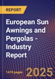 European Sun Awnings and Pergolas - Industry Report- Product Image