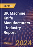 UK Machine Knife Manufacturers - Industry Report- Product Image