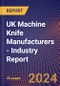 UK Machine Knife Manufacturers - Industry Report - Product Image
