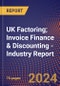 UK Factoring; Invoice Finance & Discounting - Industry Report - Product Image
