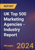 UK Top 500 Marketing Agencies - Industry Report- Product Image