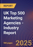 UK Top 500 Marketing Agencies - Industry Report- Product Image