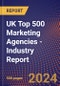 UK Top 500 Marketing Agencies - Industry Report - Product Thumbnail Image