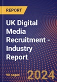UK Digital Media Recruitment - Industry Report- Product Image