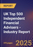 UK Top 500 Independent Financial Advisers - Industry Report- Product Image