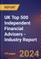 UK Top 500 Independent Financial Advisers - Industry Report - Product Image