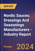 Nordic Sauces; Dressings And Seasonings Manufacturers - Industry Report- Product Image