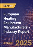 European Heating Equipment Manufacturers - Industry Report- Product Image