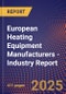 European Heating Equipment Manufacturers - Industry Report - Product Image