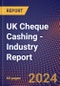 UK Cheque Cashing - Industry Report - Product Image
