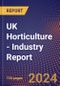 UK Horticulture - Industry Report - Product Image