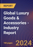 Global Luxury Goods & Accessories - Industry Report- Product Image