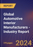 Global Automotive Interior Manufacturers - Industry Report- Product Image