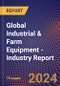Global Industrial & Farm Equipment - Industry Report - Product Image