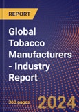 Global Tobacco Manufacturers - Industry Report- Product Image