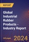Global Industrial Rubber Products - Industry Report - Product Image