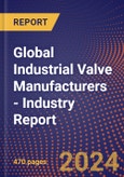 Global Industrial Valve Manufacturers - Industry Report- Product Image