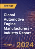Global Automotive Engine Manufacturers - Industry Report- Product Image